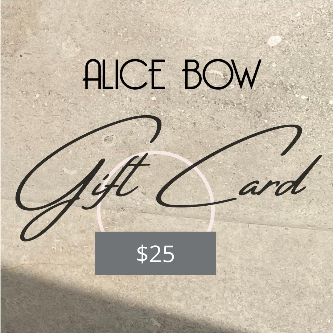 Alice Bow Gift Card <br/>$25 / $50 / $75 / $100+ - Alice Bow